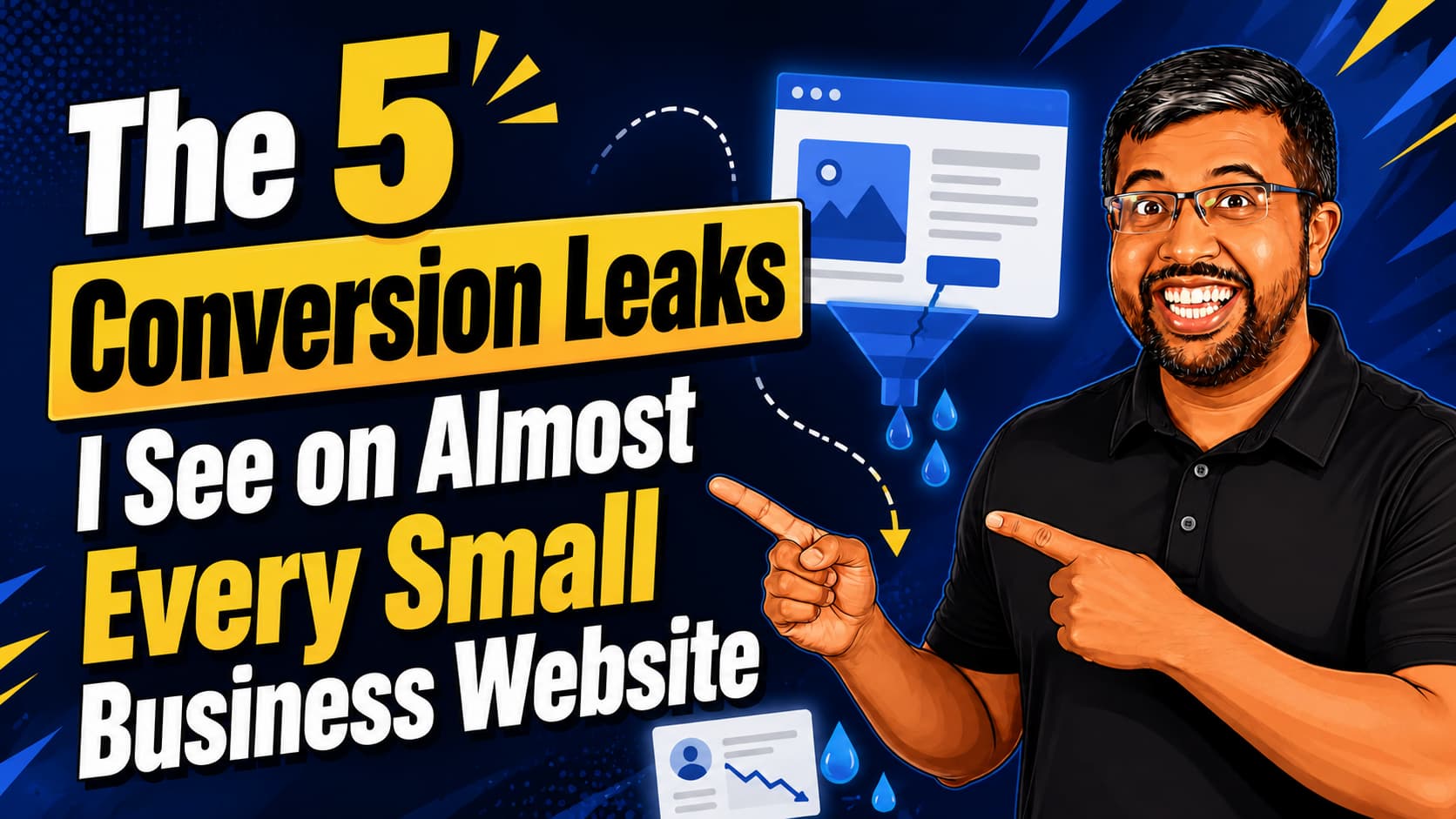 Yusuf Chowdhury pointing at the title 'The 5 Conversion Leaks I See on Almost Every Small Business Website' &mdash; illustrating common conversion issues on small business websites